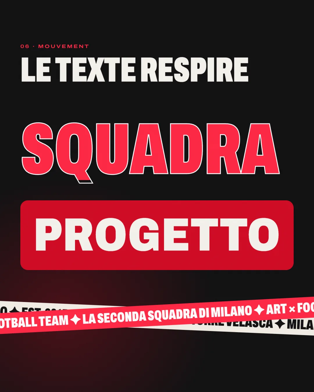 Le mot « Squadra » rempli de rouge, « Progetto » sur un bandeau rouge et deux rubans de texte qui se croisent.